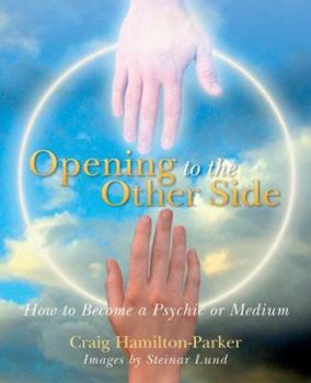 Paperback Opening to the Other Side: How to Become a Psychic or Medium Book