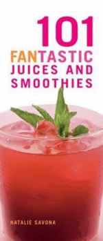 Hardcover 101 Fantastic Juices and Smoothies Book
