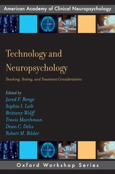 Paperback Technology and Neuropsychology: Teaching, Testing, and Treatment Considerations Book