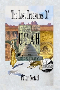 Paperback The Lost Treasures Of Utah Book