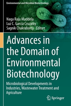 Paperback Advances in the Domain of Environmental Biotechnology: Microbiological Developments in Industries, Wastewater Treatment and Agriculture Book