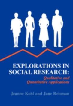 Paperback Explorations in Social Research: Qualitative and Quantitative Applications Book