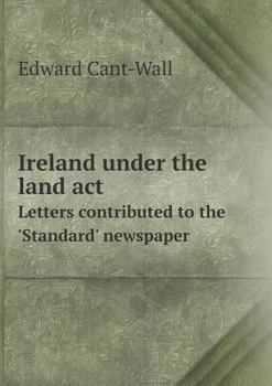 Paperback Ireland Under the Land ACT Letters Contributed to the 'Standard' Newspaper Book