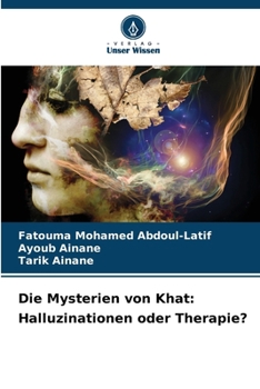 Paperback Die Mysterien von Khat: Halluzinationen oder Therapie? [German] Book