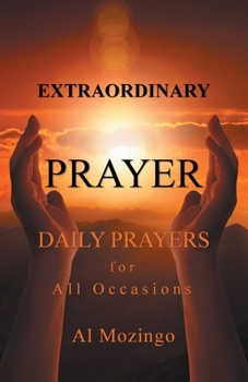Paperback Extraordinary Prayer: Daily Prayers For All Occasions Book