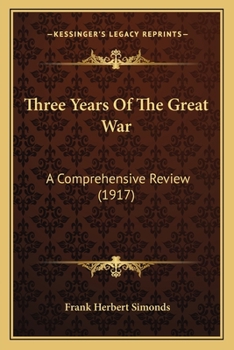 Paperback Three Years Of The Great War: A Comprehensive Review (1917) Book