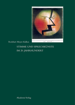 Hardcover Stimme Und Sprechkunste Im 20. Jahrhundert [German] Book