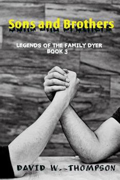 Paperback Sons and Brothers: Legends of the Family Dyer Book