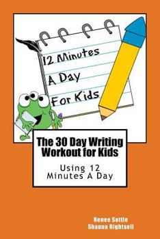 Paperback The 30 Day Writing Workout for Kids - Orange version: Using 12 Minutes A Day Book
