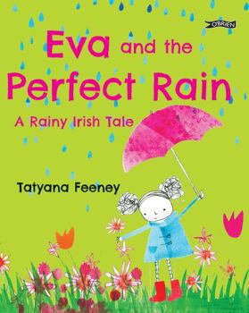 Paperback Eva and the Perfect Rain: A Rainy Irish Tale Book