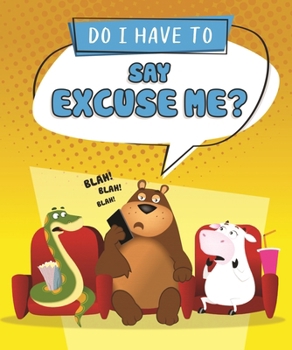 Library Binding Do I Have to Say Excuse Me? Book