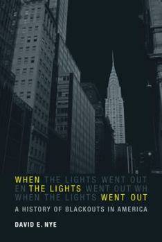 Paperback When the Lights Went Out: A History of Blackouts in America Book