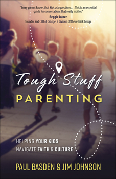 Paperback Tough Stuff Parenting: Helping Your Kids Navigate Faith and Culture Book