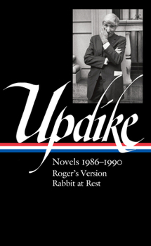 Hardcover John Updike: Novels 1986-1990 (Loa #354): Roger's Version / Rabbit at Rest Book