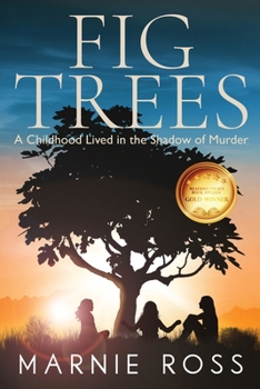 Paperback Fig Trees: A Childhood Lived in the Shadow of Murder Book