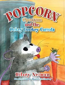Paperback Popcorn Opossum and the Ookey Gookey Carrots Book