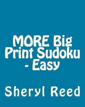 Paperback MORE Big Print Sudoku - Easy: Large Grid Sudoku Puzzles Book