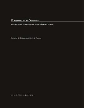 Paperback Planning for Growth: Multisectoral, Intertemporal Models Applied to India Book