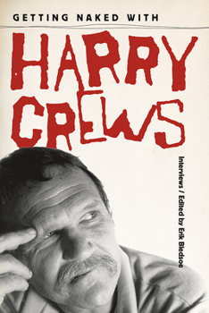 Paperback Getting Naked with Harry Crews: Interviews Book