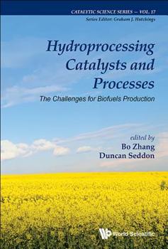 Hardcover Hydroprocessing Catalysts and Processes: The Challenges for Biofuels Production Book