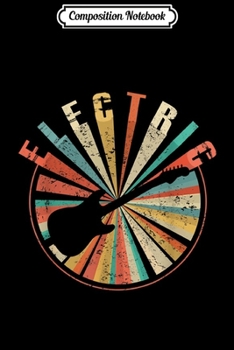 Composition Notebook: Electric Guitar - Vintage Retro Rock Music Gift Journal/Notebook Blank Lined Ruled 6x9 100 Pages