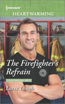 Paperback The Firefighter's Refrain (Those Marshall Boys, 3) Book