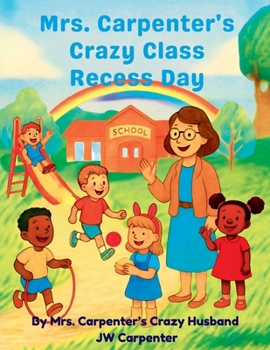 Paperback Mrs Carpenters Crazy Class Story - Recess Day Book