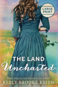 Paperback The Land Uncharted: Large Print [Large Print] Book