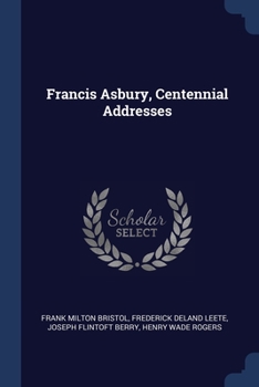 Paperback Francis Asbury, Centennial Addresses Book