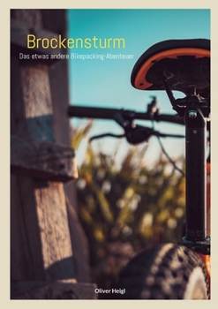 Paperback Brockensturm: Das etwas andere Bikepacking-Abenteuer [German] Book