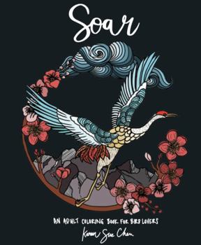 Paperback Soar: An Adult Coloring Book For Bird Lovers Book