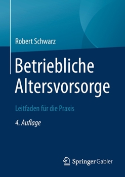 Paperback Betriebliche Altersvorsorge: Leitfaden Für Die PRAXIS [German] Book