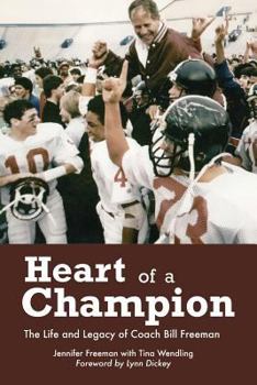 Paperback Heart of a Champion: The Life and Legacy of Coach Bill Freeman Book