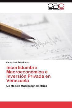 Paperback Incertidumbre Macroeconómica e Inversión Privada en Venezuela [Spanish] Book