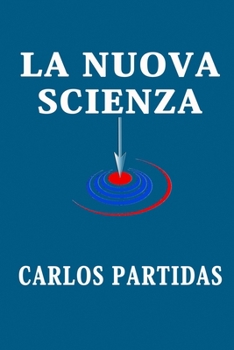 Paperback La Nuova Scienza: L'Errore Degli Scienziati [Italian] Book