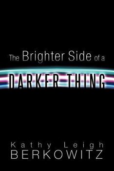 Paperback The Brighter Side of a Darker Thing Book