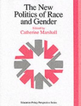 Paperback The New Politics Of Race And Gender: The 1992 Yearbook Of The Politics Of Education Association Book