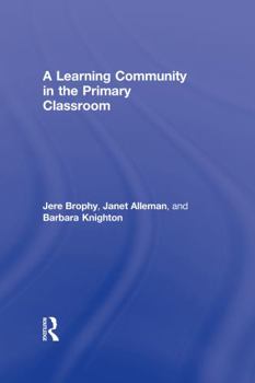 Hardcover A Learning Community in the Primary Classroom Book