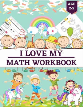 Paperback I Love My Math Work Book: Activity books for preschooler - coloring book for Boys, Girls, Fun, math workbook for kids ages 2-5 Book