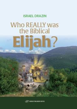 Hardcover Who Really Was the Biblical Elijah? Book