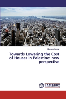 Paperback Towards Lowering the Cost of Houses in Palestine: new perspective Book