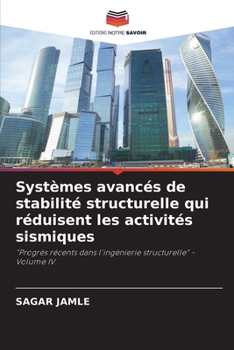 Paperback Systèmes avancés de stabilité structurelle qui réduisent les activités sismiques [French] Book
