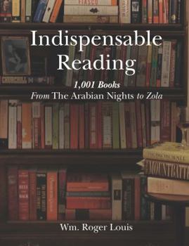 Hardcover Indispensable Reading: 1001 Books from the Arabian Nights to Zola Book