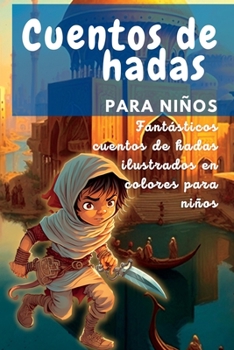 Paperback Cuentos de hadas para niños: Fantásticos cuentos de hadas ilustrados en colores para niños [Spanish] Book