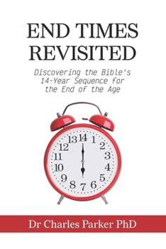 Paperback End Times Revisited: Discovering the Bible's 14-Year Sequence for the End of the Age Book
