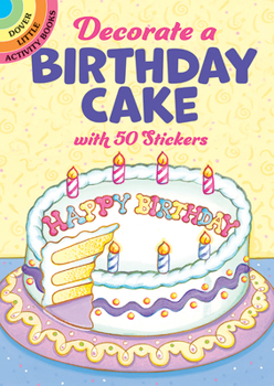 Paperback Decorate a Birthday Cake: With 50 Stickers Book