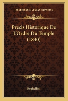 Paperback Precis Historique De L'Ordre Du Temple (1840) [French] Book