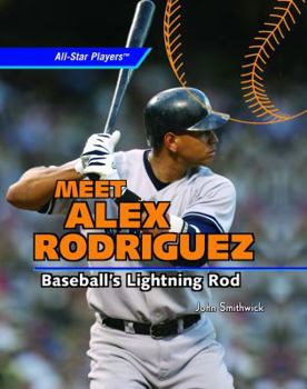 Library Binding Meet Alex Rodriguez: Baseball's Lightning Rod Book