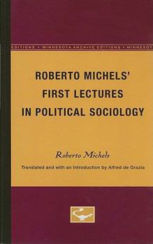 Paperback Roberto Michels' First Lectures in Political Sociology Book