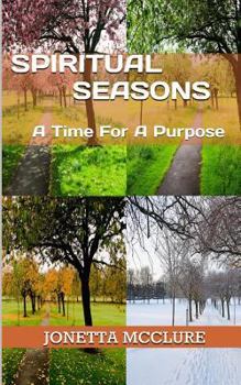 Paperback Spiritual Seasons: A Time For A Purpose Book